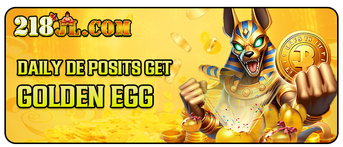 Daily Deposits Get Golden egg